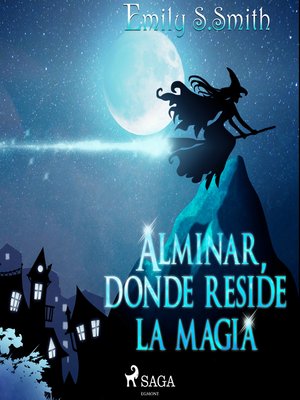 cover image of Alminar, donde reside la magia
